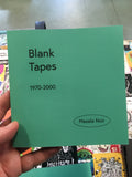 Blank Tapes